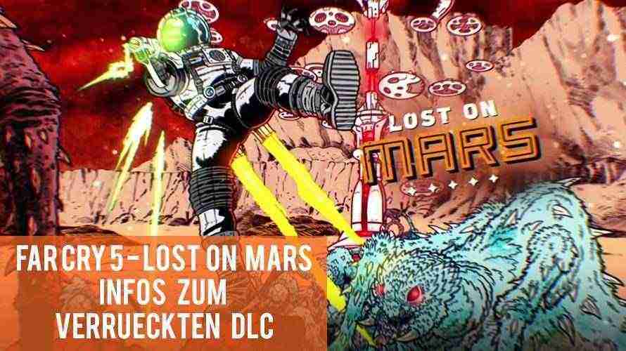 Far Cry 5 Lost on Mars â€“ Auf dem Sci-Fi-Addon liegen die Hoffnungen 