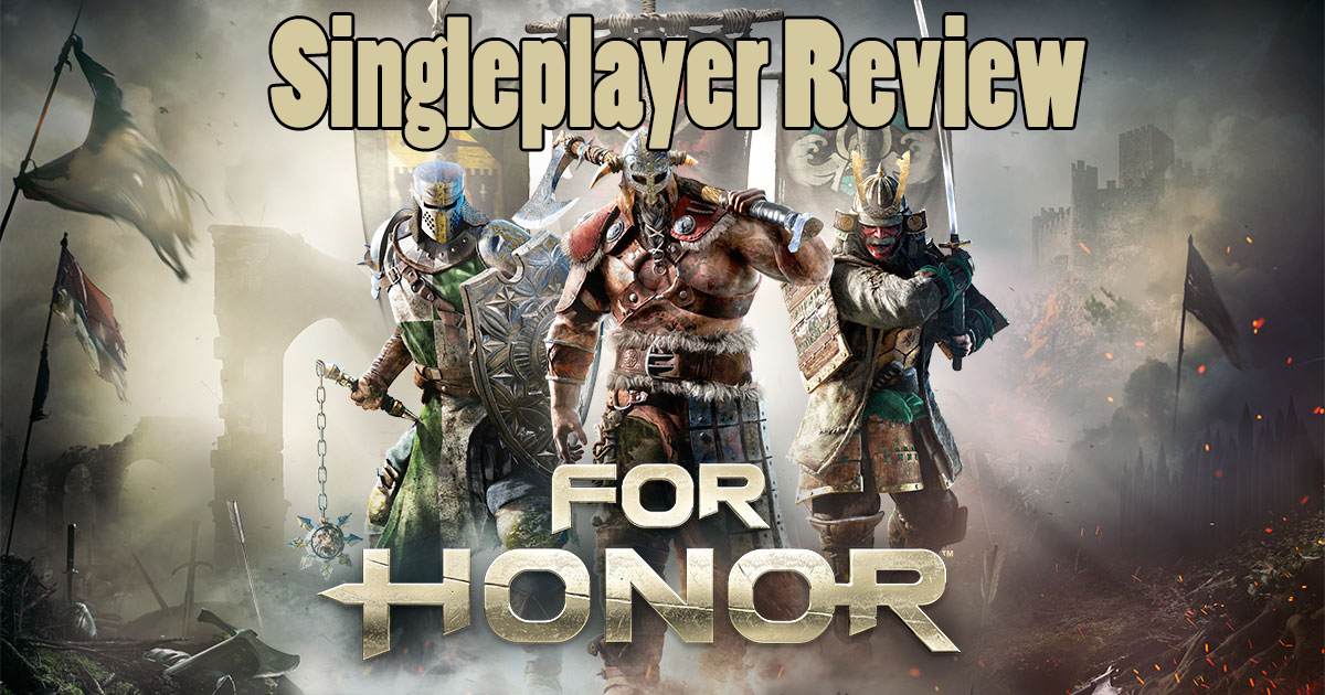 For Honor - Singleplayer Review