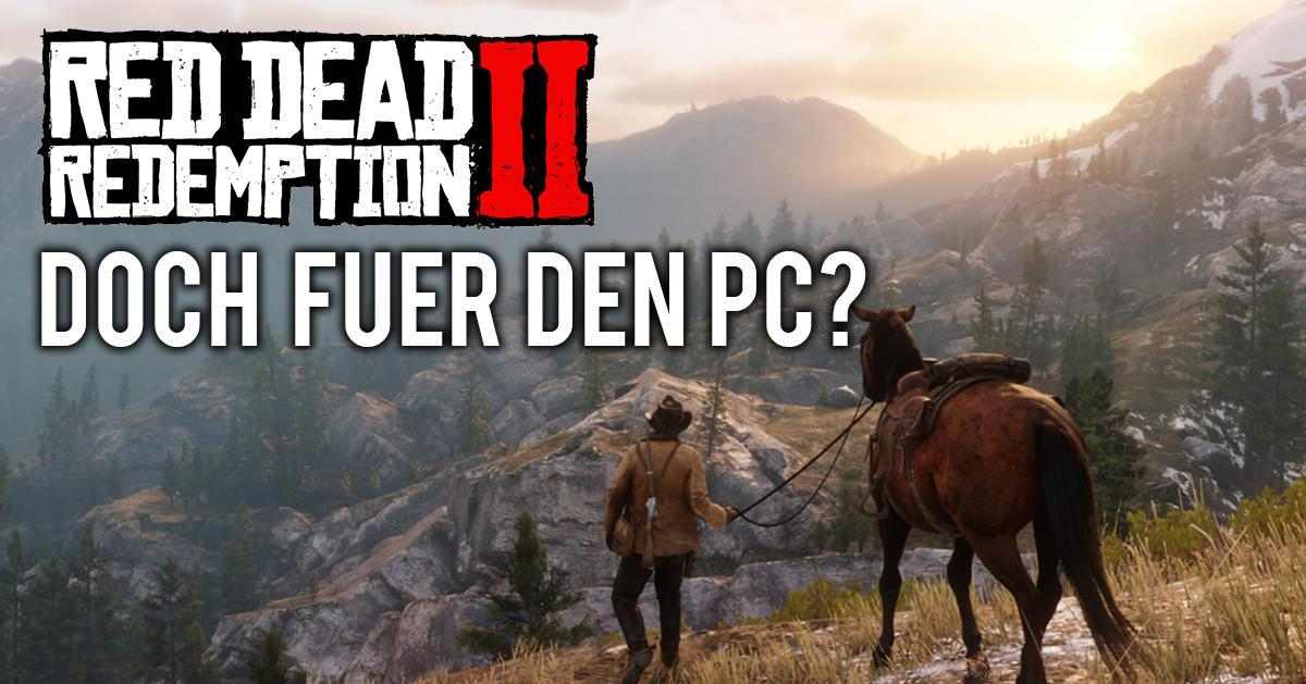 Red Dead Redemption 2 fÃ¼r den PC? Media Markt kurbelt Spekulationen an