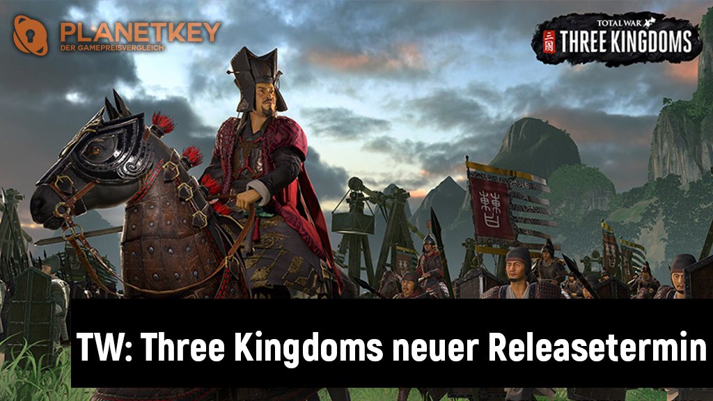 Total War: Three Kingdoms auf den 23. Mai 2019 verschoben