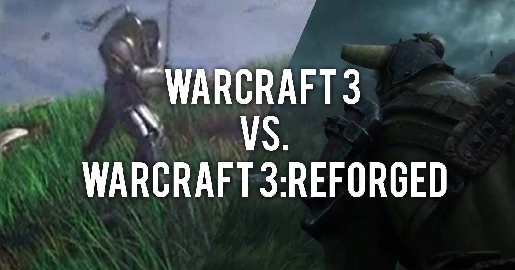 Warcraft 3 Reforged vs. Warcraft 3 Trailer GegenÃ¼berstellung 