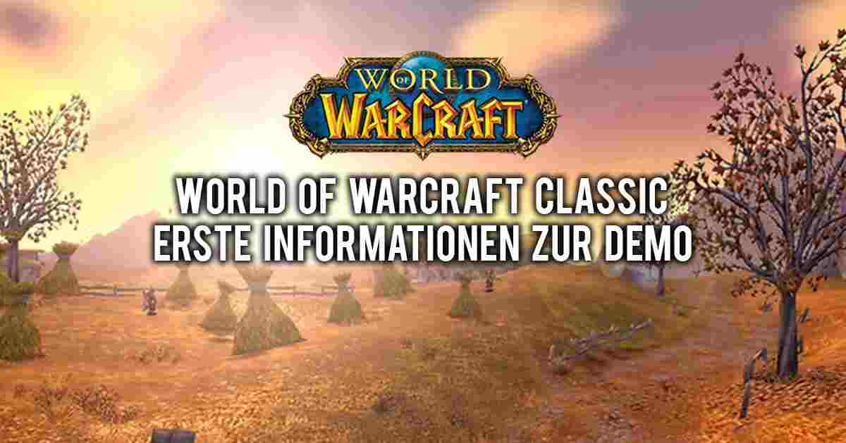 World of Warcraft Classic - Erste Informationen zur Demo