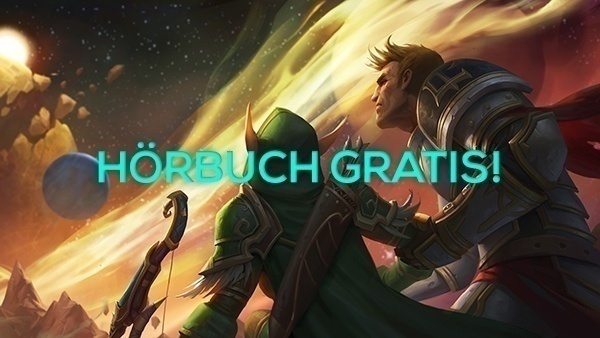 100% GRATIS World of Warcraft - HÃ¶rspiel + eBook