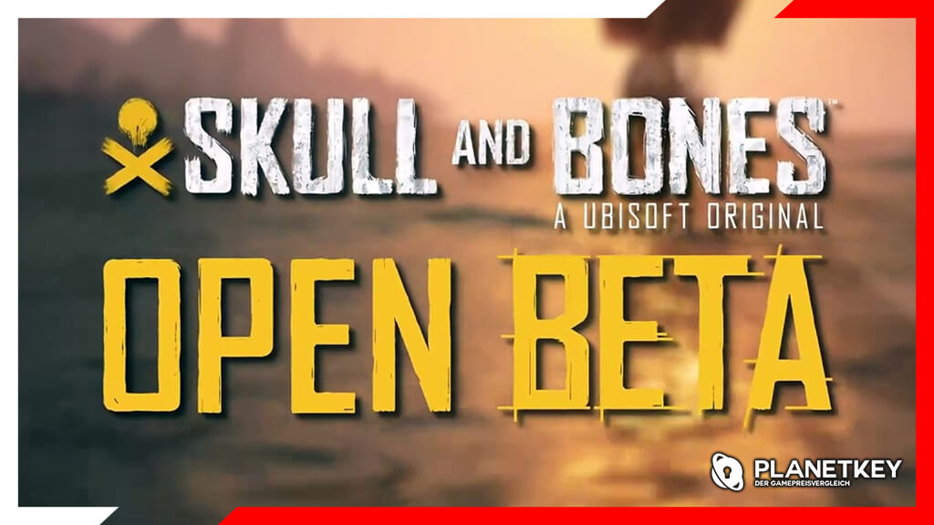 Skull & Bones Open Beta steht vor der Türe!