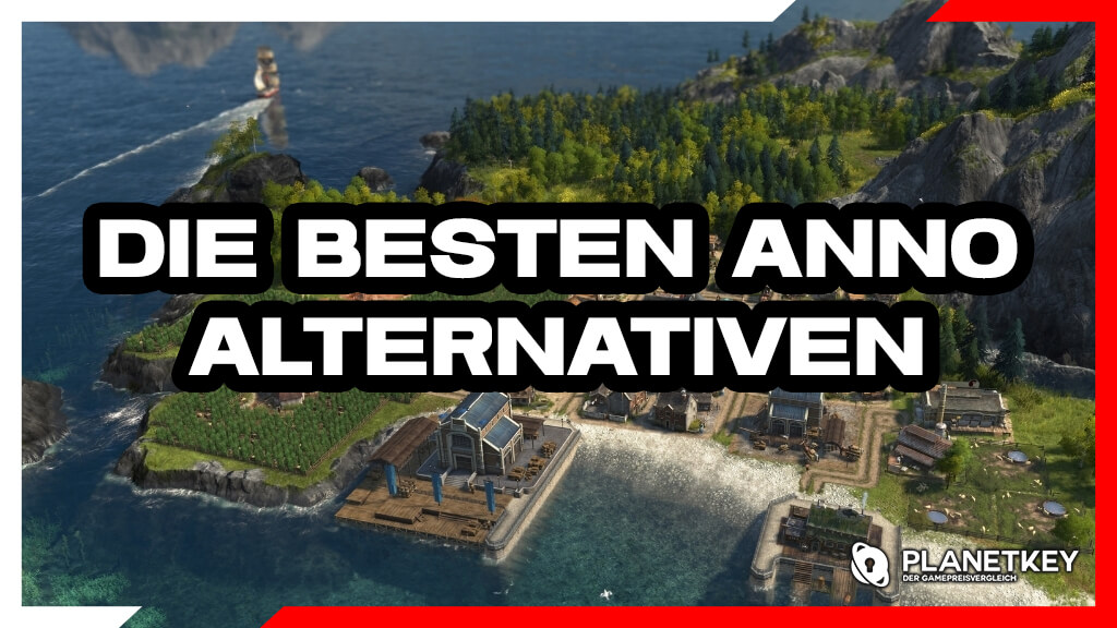 Beste Alternativen zu Anno 1800 – Spiele wie Anno im Vergleich