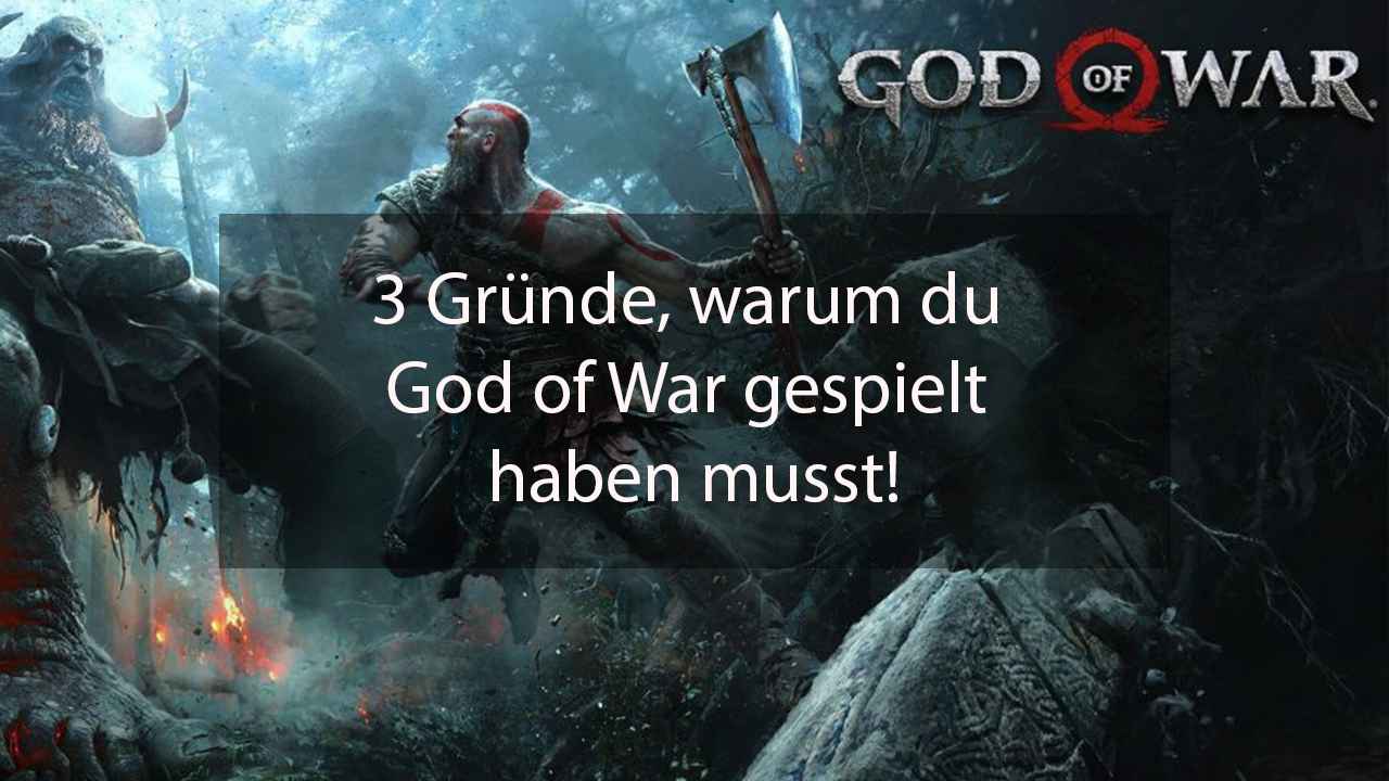 3 GrÃ¼nde, warum du God of War gespielt haben musst