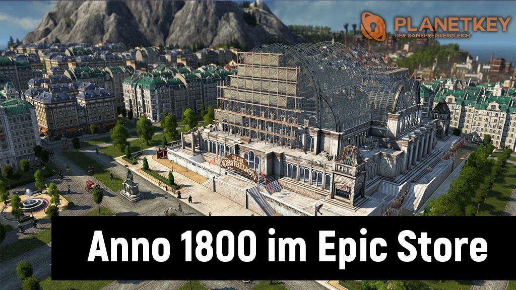 Anno 1800 semiexklusiv im Epic Store 