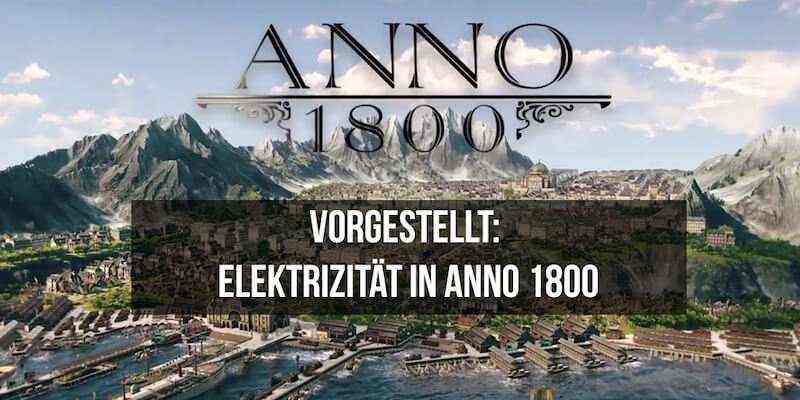 Anno 1800 - Wirtschaftsbooster Kraftwerk