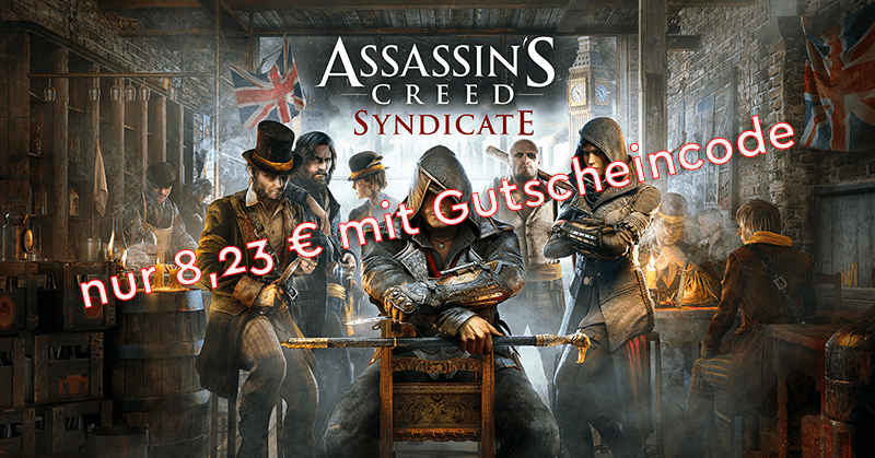 Assassins Creed Syndicate unter 9â‚¬? Kein Problem!