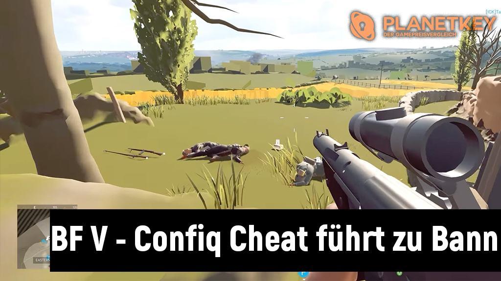 Battlefield 5 - Cheaten mit der Confiq fÃ¼hrt zu Ban