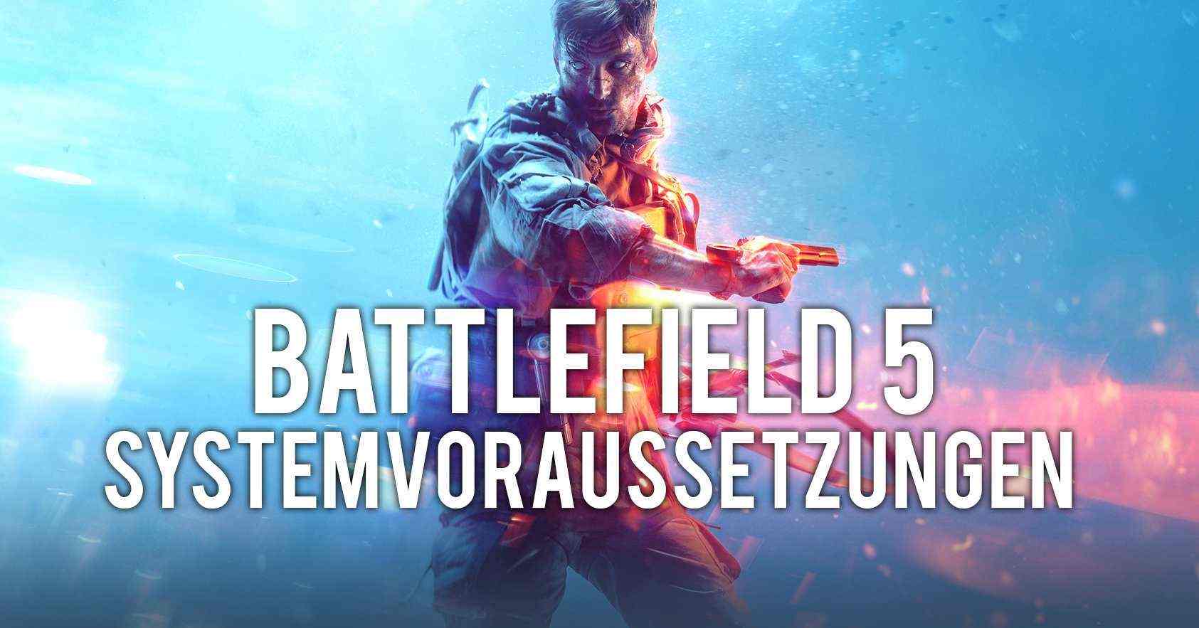 Battlefield 5 - offizielle Systemanforderungen bekannt