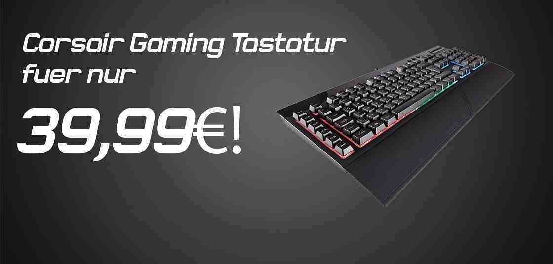 Corsair Gaming Tastatur nur 39,99â‚¬ statt 59,90â‚¬