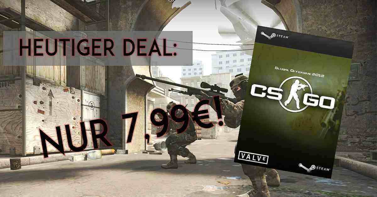 Counter Strike: Global Offensive nur 7,99â‚¬!