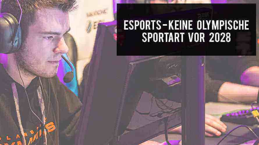 DÃ¤mpfer fÃ¼r den eSports - keine baldige Aufnahme 