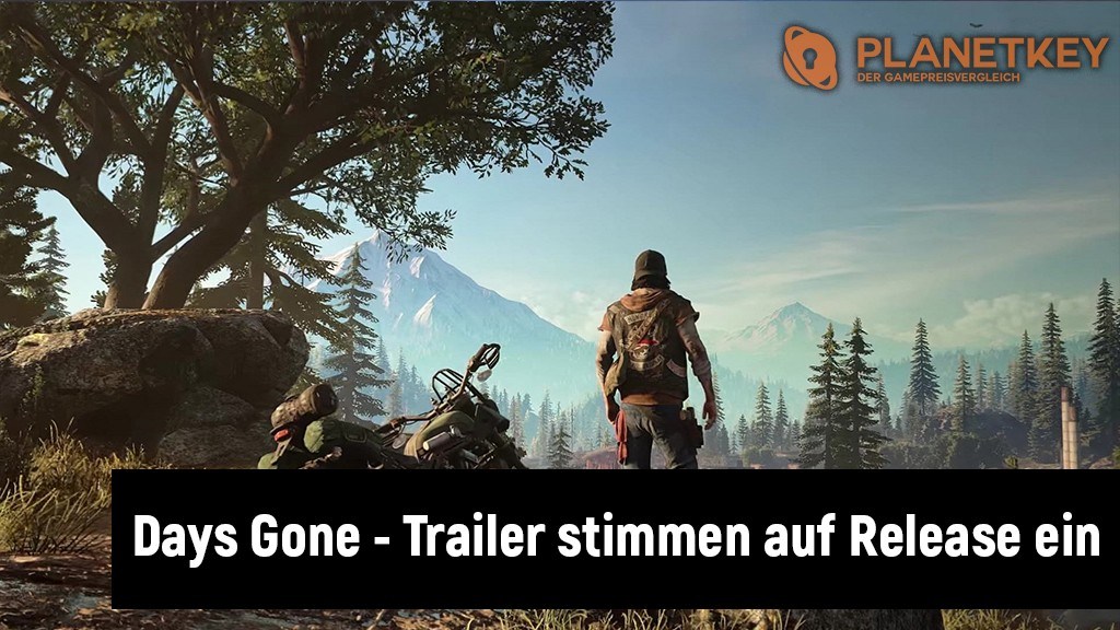 Days Gone - Trailer stimmen auf Release ein