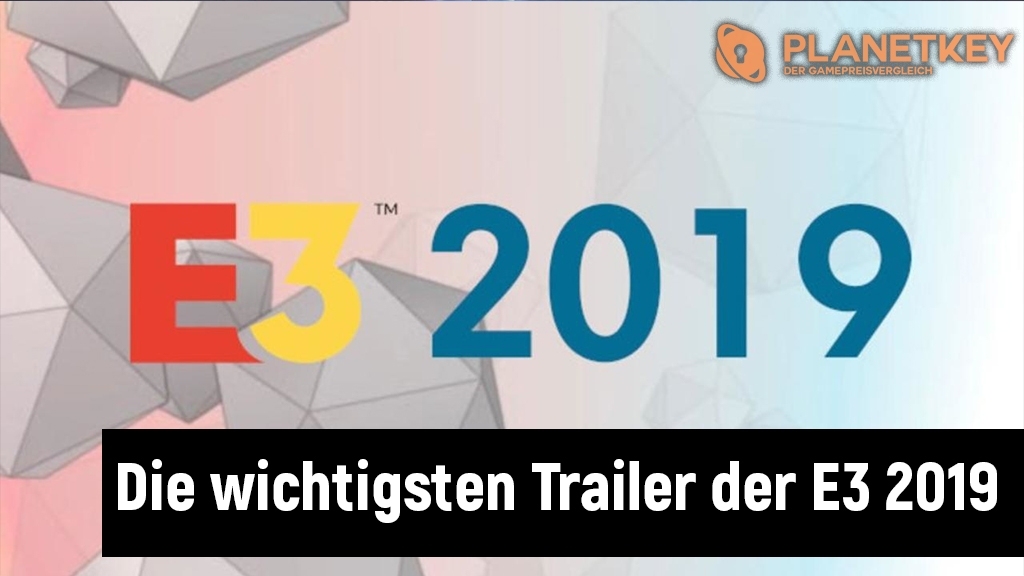 Die wichtigsten Trailer der E3 2019 