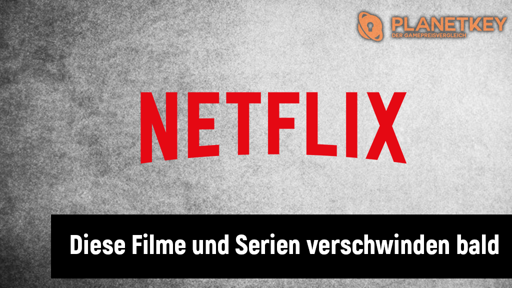 Diese Serien und Filme verlassen Netflix