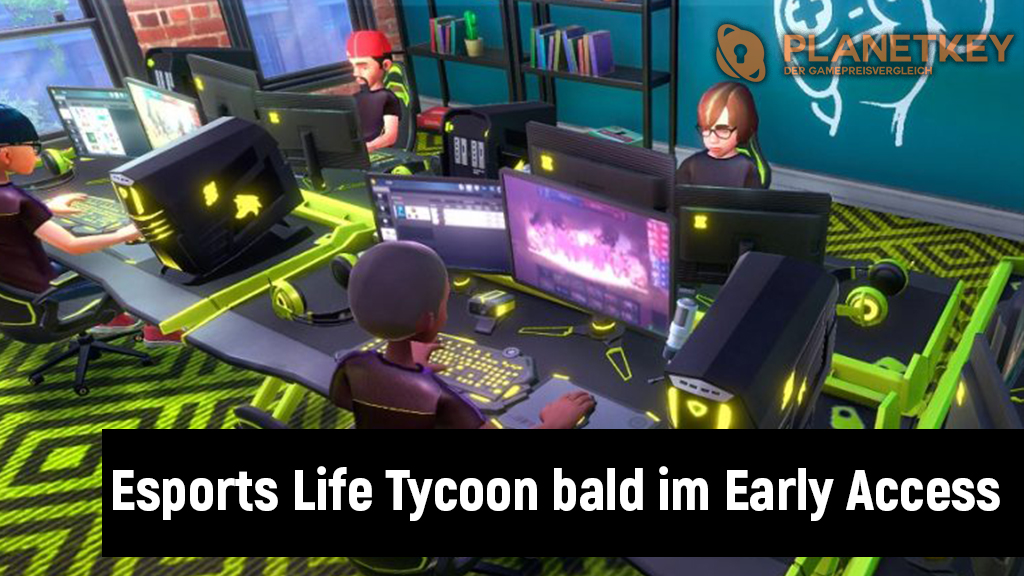 Esports Life Tycoon - das Esports-Spiel kurz vor dem Early-Access