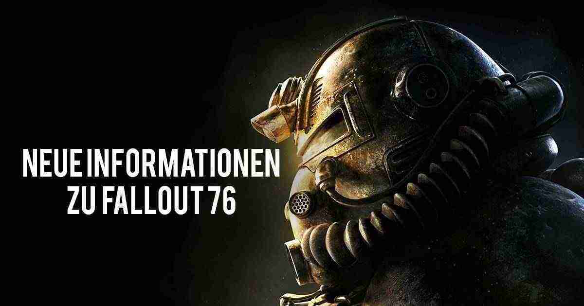 Fallout 76 - Neue Informationen zum Game