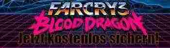 FarCry 3 Blood Dragon jetzt kostenlos sichern!