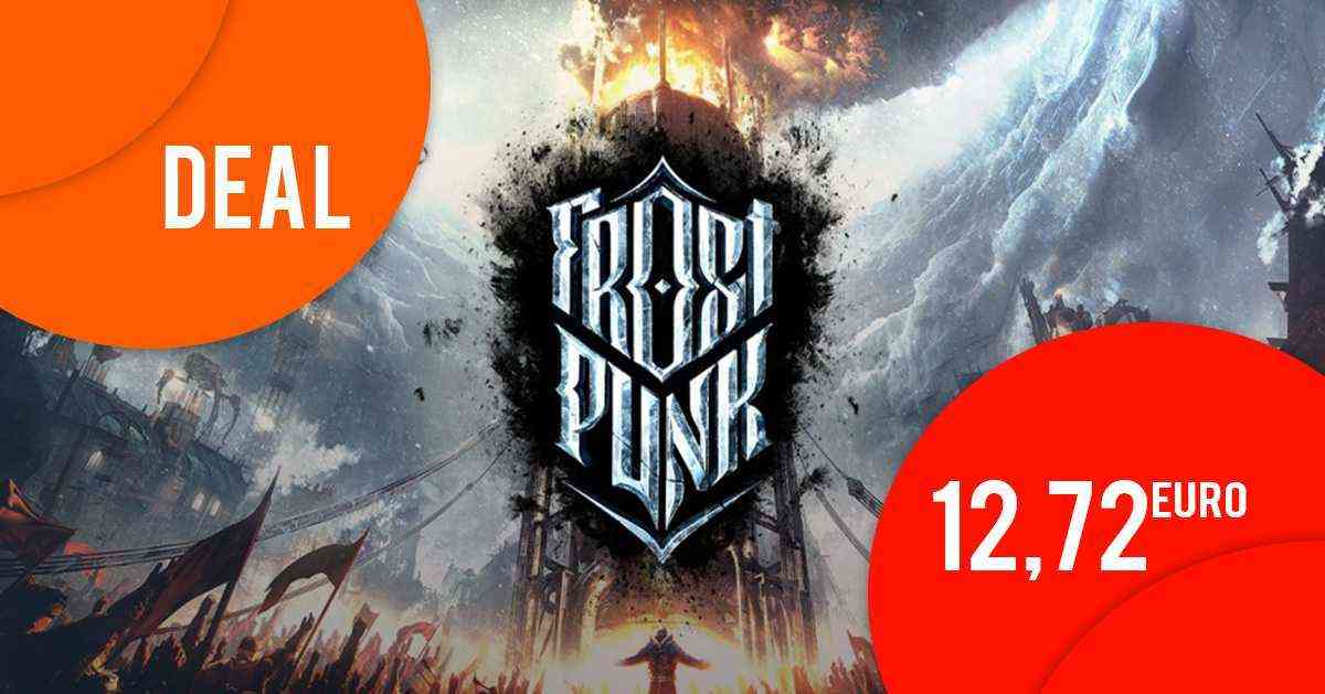 Frostpunk nur 12,72 EUR