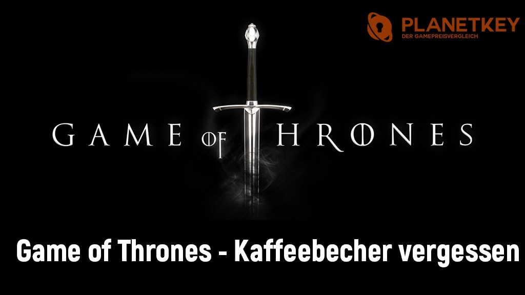 Game of Thrones - Kaffeebecher vergessen