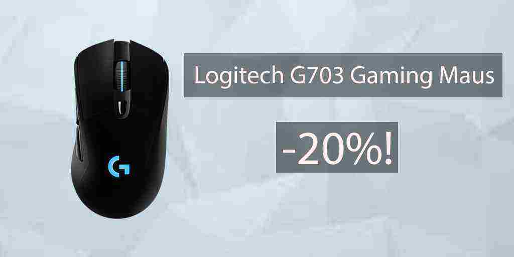 Gaming Maus G703 von Logitech - 20%!