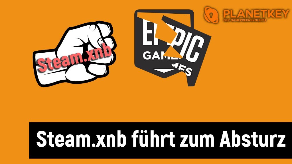 Indie-Spiel vermisst Steam.xnb und lÃ¶st im Epic-Store Probleme aus