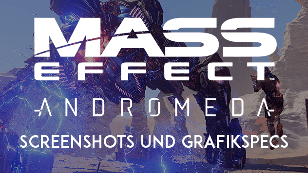 Mass Effect Andromeda Grafikoptionen und 4K Screenshots veröffentlicht