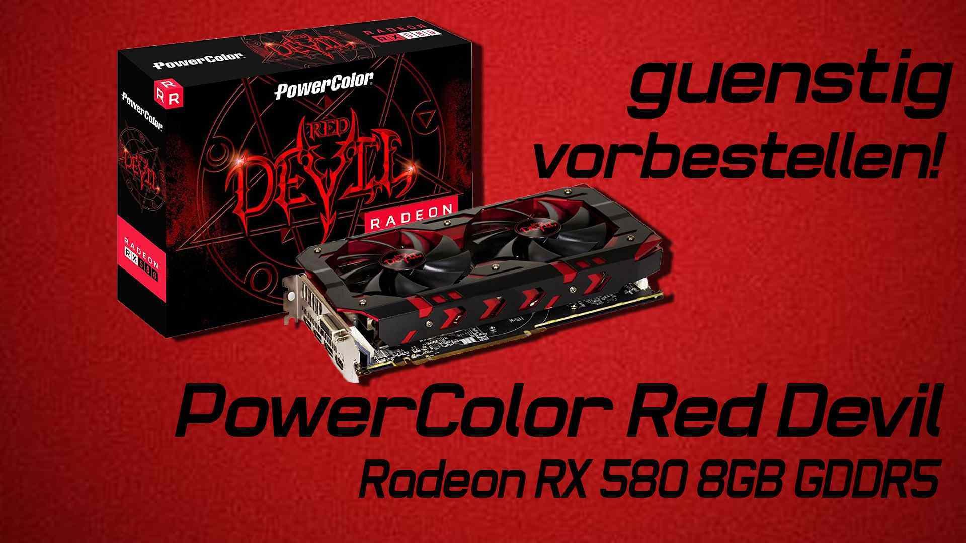 PowerColor AXRX580 8GBD5-3DH gÃ¼nstig vorbestellen!