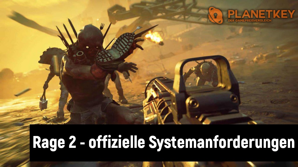 Rage 2 - offizielle Systemanforderungen und Grafikoptionen