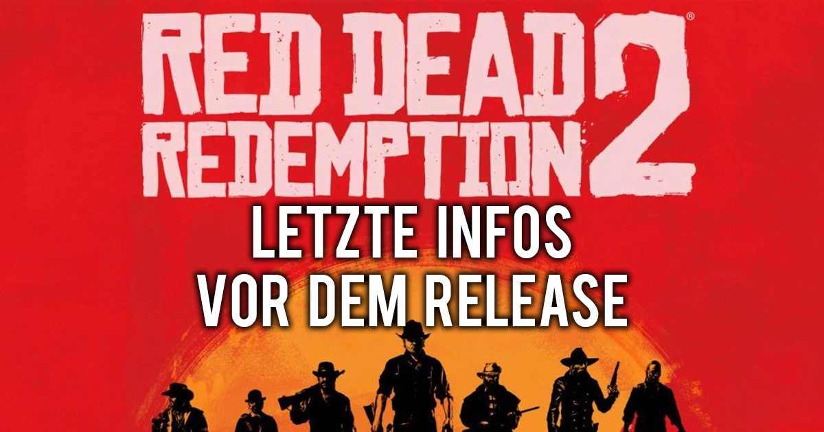 Red Dead Redemption 2 - Die letzten Infos zum Release