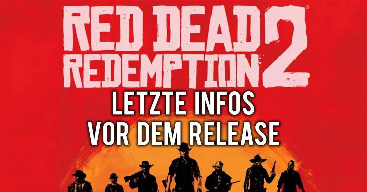 Red Dead Redemption 2 - Die letzten Infos zum Release