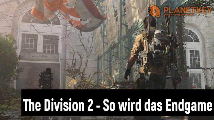 The Division 2 - So wird das Endgame