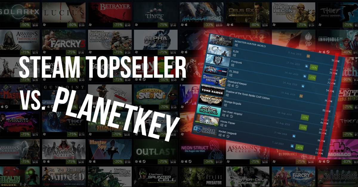 Top 10 Steam-Topseller - Planetkey vs. Steam 27.08.2018