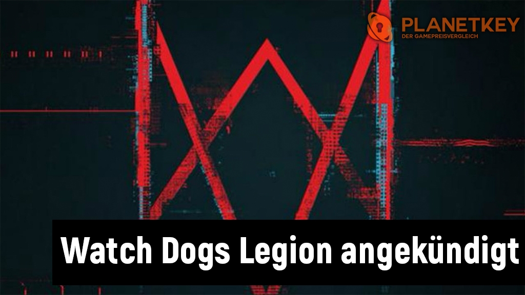 Watch Dogs Legion offiziell angekÃ¼ndigt