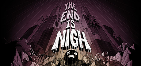 The End is Nigh