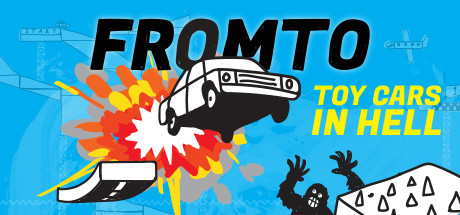 Fromto - Toy Cars in Hell