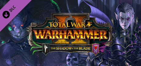 Total War Warhammer 2 The Shadow The Blade