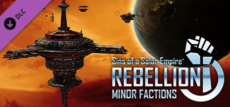 Sins of a Solar Empire - Rebellion Minor Factions