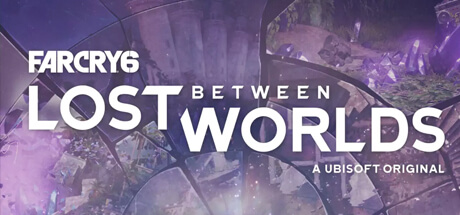 Far Cry 6: Lost Between Worlds