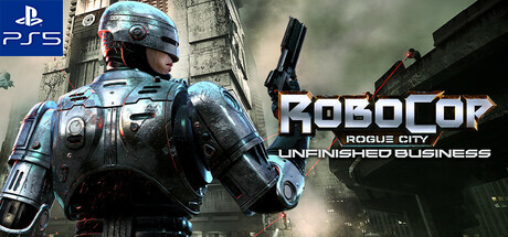RoboCop Rogue City - Unfinished Business - PS5