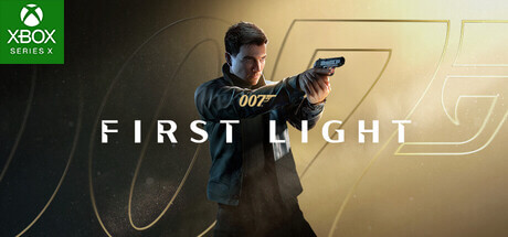 007 First Light  - XBSX