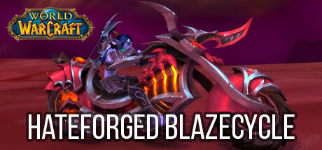 World of Warcraft Hateforged Blazecycle
