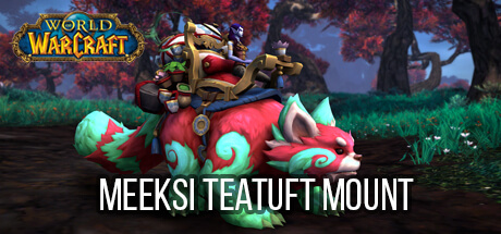 World of Warcraft - Meeksi Teatuft Mount