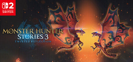 ​​​​​​​Monster Hunter Stories 3 Twisted Reflection - NSWITCH2