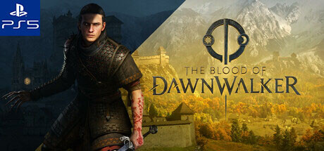 The Blood of Dawnwalker - PS5