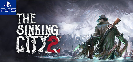  The Sinking City 2 Rises From the Deep - PS5