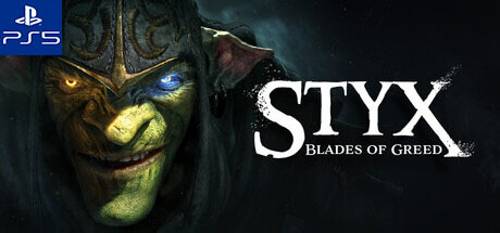 Styx Blades of Greed - PS5