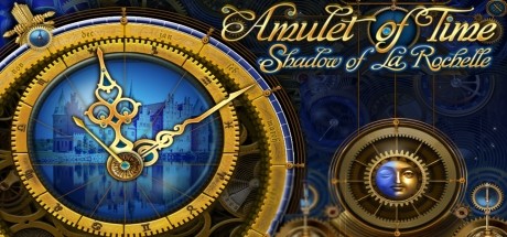 Amulet of Time - Shadow of La Rochelle